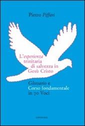 L'esperienza trinitaria di salvezza in Gesù Cristo. Glossario e corso fondamentale in 70 voci