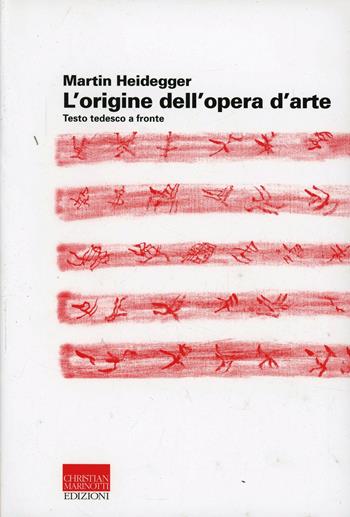 L' origine dell'opera d'arte. Testo tedesco a fronte - Martin Heidegger - Libro Marinotti 2000, Heideggeriana | Libraccio.it
