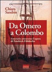 Da Omero a Colombo. Itinerario attraverso l'opera di Friedrich Hölderlin