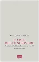 L' arte dello scrivere. Pensieri sull'alfabeto, la scrittura e lo stile