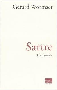 Sartre. Una sintesi - Gérard Wormser - Libro Marinotti 2005, Sintesi filosofiche | Libraccio.it