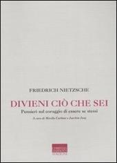 Divieni ciò che sei. Pensieri sul coraggio di essere se stessi