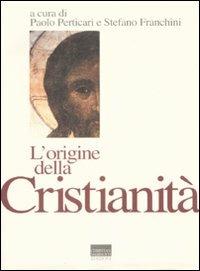 L' origine della cristianità  - Libro Marinotti 2008 | Libraccio.it