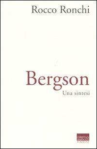Bergson. Una sintesi - Rocco Ronchi - Libro Marinotti 2011, Sintesi filosofiche | Libraccio.it