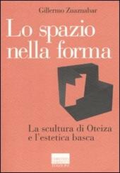 Lo spazio nella forma. La scultura di Oteiza e l'estetica basca