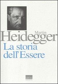 La storia dell'essere - Martin Heidegger - Libro Marinotti 2012, I temi del pensiero. Autori classici | Libraccio.it