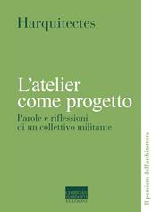 L'atelier come progetto. Parole e riflessioni di un collettivo militante