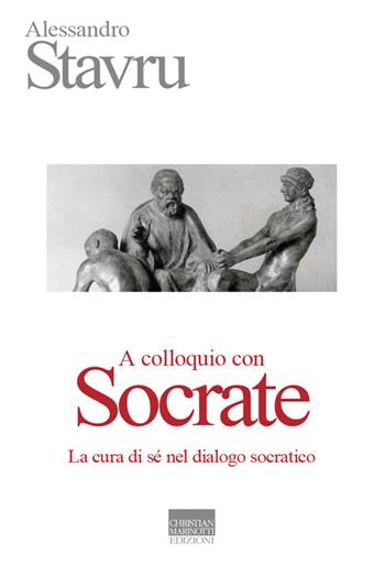 A colloquio con Socrate. La cura di sé nel dialogo socratico - Alessandro Stavru - Libro Marinotti 2023, I temi del pensiero. Autori contemporanei | Libraccio.it