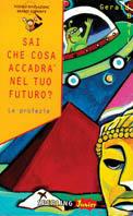 Sai che cosa accadrà nel tuo futuro? Le profezie - Gerald Bailey - Libro Sperling & Kupfer 1999 | Libraccio.it