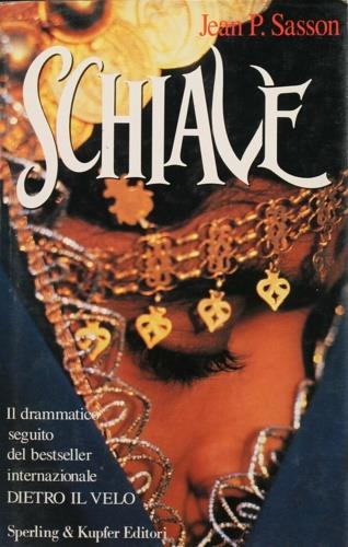 Schiave - Jean P. Sasson - Libro Sperling & Kupfer 1999, Esperienze Paperback | Libraccio.it