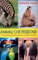 Animali che passione! - Metello Venè - Libro Sperling & Kupfer 2001, Saggi Paperback | Libraccio.it