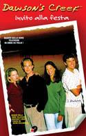 Dawson's Creek. Invito alla festa  - Libro Sperling & Kupfer 2000, Pandora junior | Libraccio.it