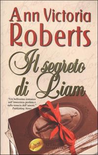 Il segreto di Liam - Ann V. Roberts - Libro Sperling & Kupfer 2001, Super bestseller | Libraccio.it