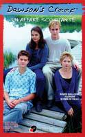 Dawson's creek. Un affare scottante  - Libro Sperling & Kupfer 2001, Pandora junior | Libraccio.it