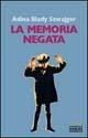 La memoria negata - Adina B. Szwajger - Libro Sperling & Kupfer 2002, Esperienze Paperback | Libraccio.it