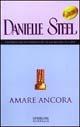 Amare ancora - Danielle Steel - Libro Sperling & Kupfer 2001, Super bestseller | Libraccio.it
