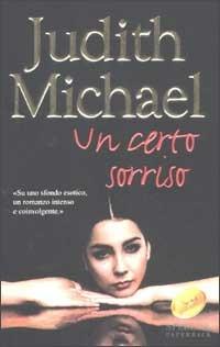Un certo sorriso - Judith Michael - Libro Sperling & Kupfer 2002, Super bestseller | Libraccio.it