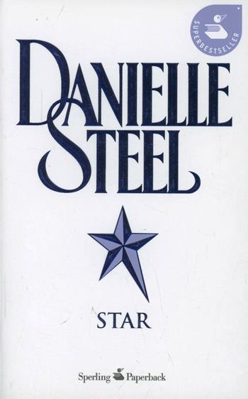 Star - Danielle Steel - Libro Sperling & Kupfer 2002, Super bestseller | Libraccio.it
