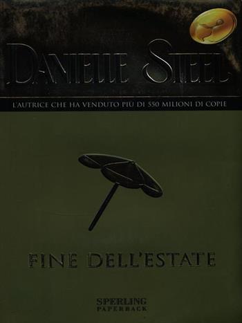 Fine dell'estate - Danielle Steel - Libro Sperling & Kupfer 2002, Super bestseller | Libraccio.it