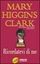 Ricordatevi di me - Mary Higgins Clark - Libro Sperling & Kupfer 2002, Super bestseller | Libraccio.it