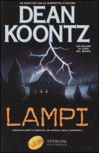 Lampi - Dean R. Koontz - Libro Sperling & Kupfer 2002, Super bestseller | Libraccio.it