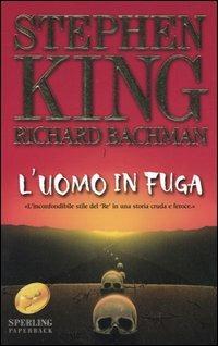 L' uomo in fuga - Stephen King - Libro Sperling & Kupfer 2003, Super bestseller | Libraccio.it