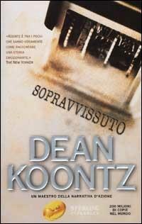 Sopravvissuto - Dean R. Koontz - Libro Sperling & Kupfer 2002, Super bestseller | Libraccio.it
