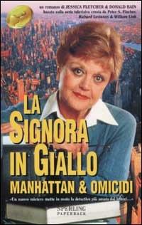 Manhattan & omicidi. La signora in giallo - Jessica Fletcher, Donald Bain - Libro Sperling & Kupfer 2002, Super bestseller | Libraccio.it