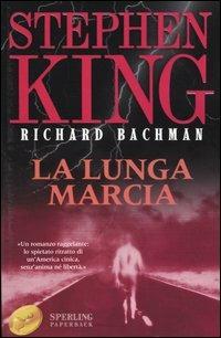 La lunga marcia - Stephen King - Libro Sperling & Kupfer 2004, Super bestseller | Libraccio.it