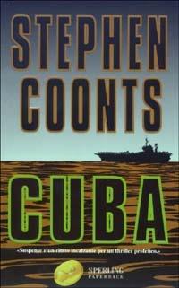 Cuba - Stephen Coonts - Libro Sperling & Kupfer 2003, Super bestseller | Libraccio.it