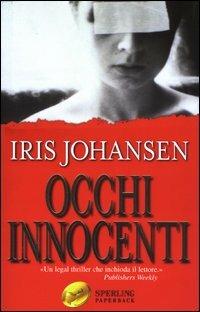 Occhi innocenti - Iris Johansen - Libro Sperling & Kupfer 2003, Super bestseller | Libraccio.it