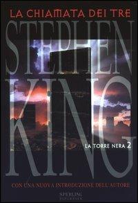 La chiamata dei tre. La torre nera. Vol. 2 - Stephen King - Libro Sperling & Kupfer 2003, Paperback | Libraccio.it