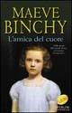 L' amica del cuore - Maeve Binchy - Libro Sperling & Kupfer 2003, Romanzi Paperback | Libraccio.it
