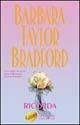 Ricorda - Barbara Taylor Bradford - Libro Sperling & Kupfer 2003, Super bestseller | Libraccio.it