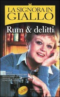 Rum & delitti. La signora in giallo - Jessica Fletcher, Donald Bain - Libro Sperling & Kupfer 2004, Super bestseller | Libraccio.it