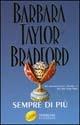 Sempre di più - Barbara Taylor Bradford - Libro Sperling & Kupfer 1999, Paperback | Libraccio.it