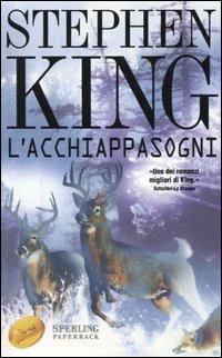 L' acchiappasogni - Stephen King - Libro Sperling & Kupfer 2004, Super bestseller | Libraccio.it