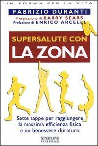 Supersalute con la zona - Fabrizio Duranti - Libro Sperling & Kupfer 2004, Open Space Paperback | Libraccio.it