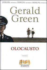 Olocausto - Gerald Green - Libro Sperling & Kupfer 2004, Serie oro | Libraccio.it