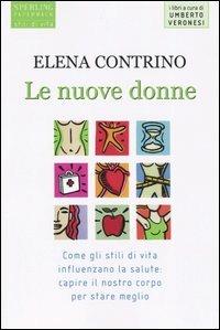 Le nuove donne - Elena Contrino - Libro Sperling & Kupfer 2005, Stli di vita | Libraccio.it