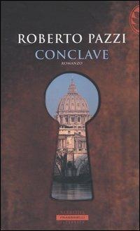 Conclave - Roberto Pazzi - Libro Sperling & Kupfer 2004, Frassinelli Paperback | Libraccio.it