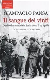 Il sangue dei vinti. Quello che accadde in Italia dopo il 25 aprile