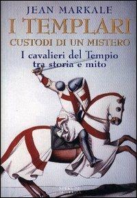 I templari custodi di un mistero - Jean Markale - Libro Sperling & Kupfer 2004, Rivelazioni Paperback | Libraccio.it