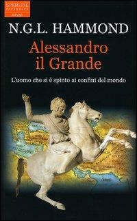 Alessandro il Grande - Norman Hammond - Libro Sperling & Kupfer 2004, Saggi Paperback | Libraccio.it