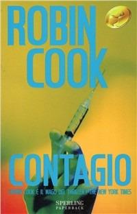 Contagio - Robin Cook - Libro Sperling & Kupfer 2005, Super bestseller | Libraccio.it