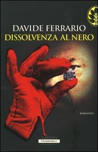 Dissolvenza al nero - Davide Ferrario - Libro Sperling & Kupfer 2004, Frassinelli Paperback | Libraccio.it
