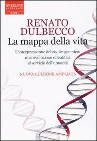 La mappa della vita - Renato Dulbecco - Libro Sperling & Kupfer 2005, Saggi Paperback | Libraccio.it