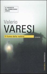 Il fiume delle nebbie - Valerio Varesi - Libro Sperling & Kupfer 2007, Frassinelli Paperback | Libraccio.it