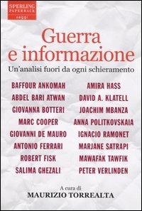 Guerra e informazione. Un'analisi fuori da ogni schieramento  - Libro Sperling & Kupfer 2005, Saggi Paperback | Libraccio.it