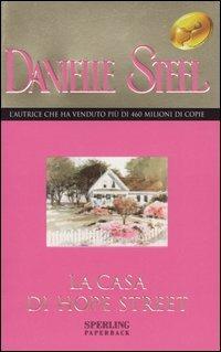 La casa di Hope Street - Danielle Steel - Libro Sperling & Kupfer 2005, Super bestseller | Libraccio.it
